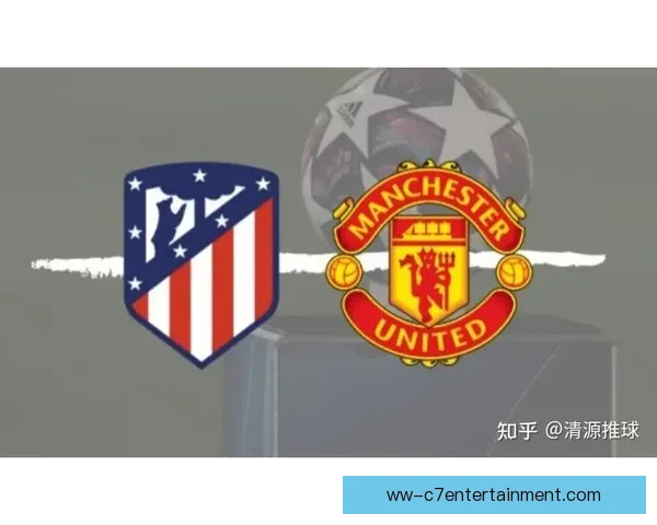 科曼对阵马竞的欧协联状态评估与战术前瞻分析赛前形势与关键变量解读